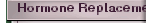 Hormone Replacement