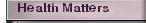 Health Matters