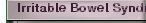 Irritable Bowel Syndrome